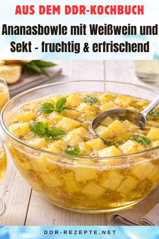 Ananasbowle mit Weißwein und Sekt – fruchtig & erfrischend