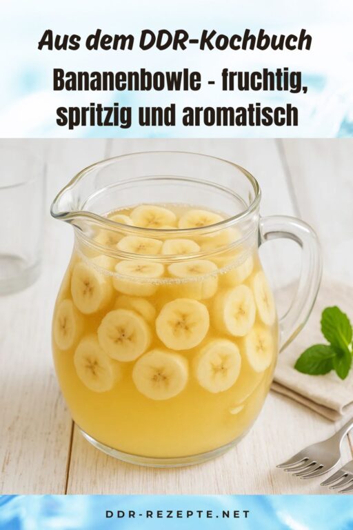 Bananenbowle – fruchtig, spritzig und aromatisch