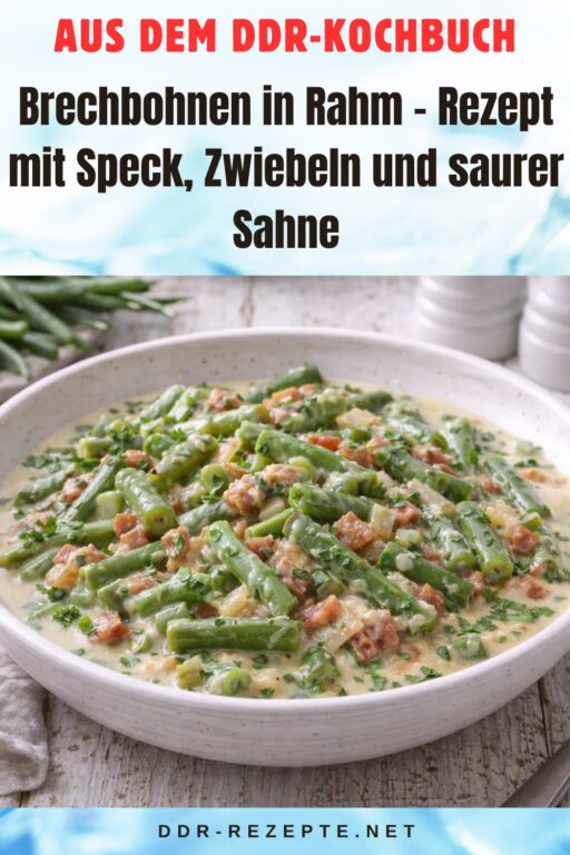 Brechbohnen in Rahm – Rezept mit Speck, Zwiebeln und saurer Sahne