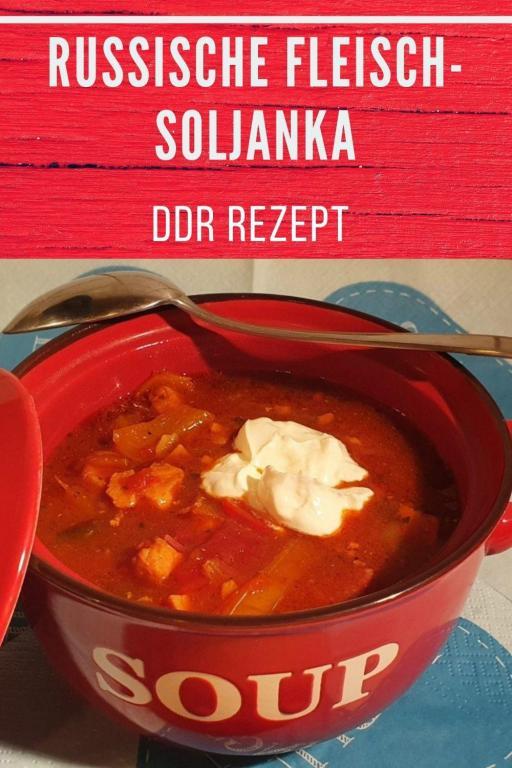 Russische Fleisch Soljanka Ddr Rezept Einfach Genial 