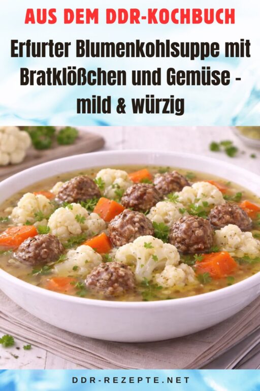 Erfurter Blumenkohlsuppe mit Bratklößchen und Gemüse – mild & würzig