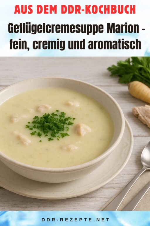 Geflügelcremesuppe Marion – fein, cremig und aromatisch