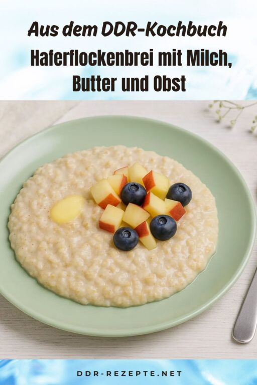 Haferflockenbrei mit Milch, Butter und Obst