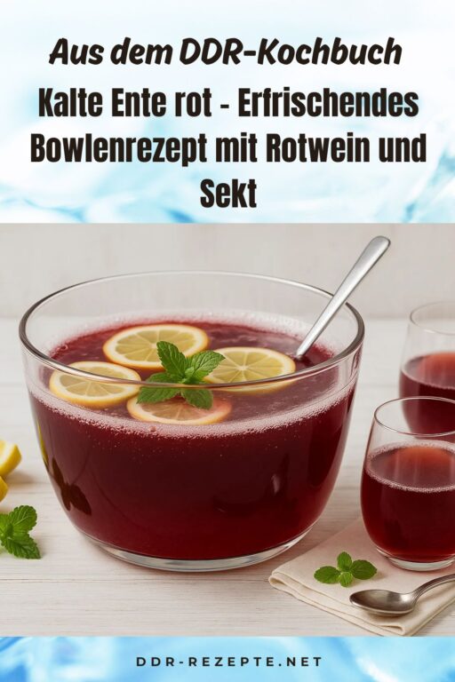 Kalte Ente rot – Erfrischendes Bowlenrezept mit Rotwein und Sekt