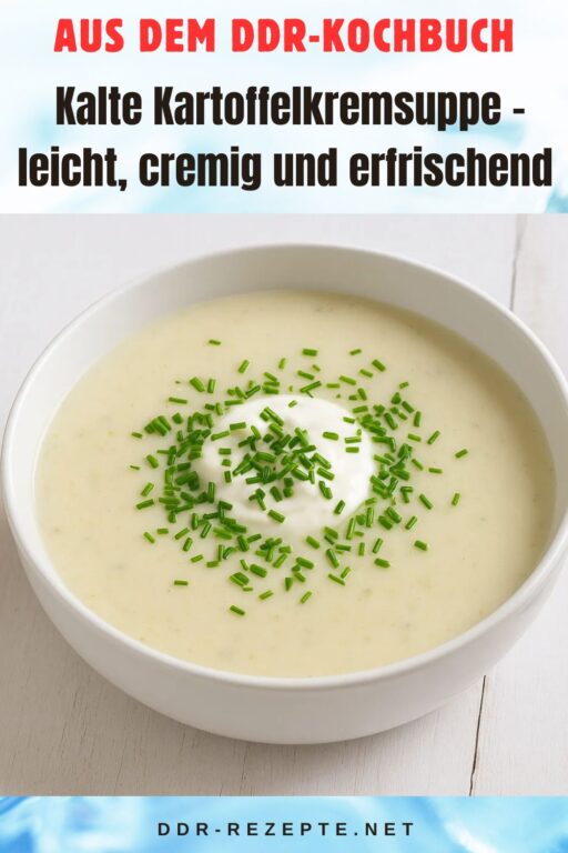 Kalte Kartoffelkremsuppe – leicht, cremig und erfrischend