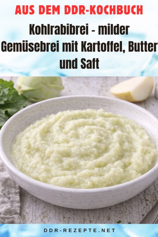 Kohlrabibrei – milder Gemüsebrei mit Kartoffel, Butter und Saft