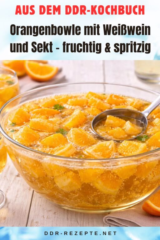 Orangenbowle mit Weißwein und Sekt – fruchtig & spritzig