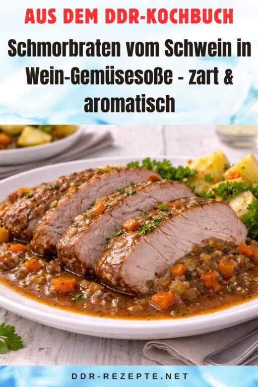 Schmorbraten vom Schwein in Wein-Gemüsesoße – zart & aromatisch