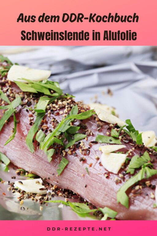 Schweinslende in Alufolie