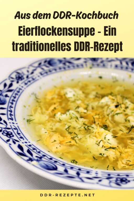 Eierflockensuppe – Ein traditionelles DDR-Rezept