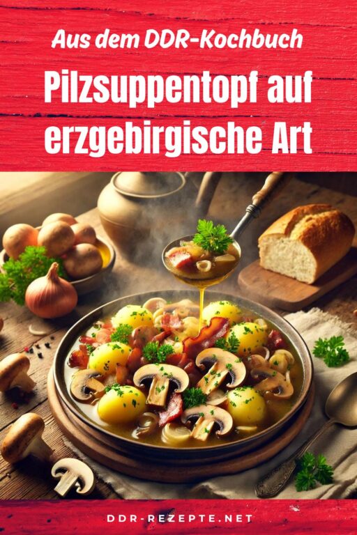 Pilzsuppentopf auf erzgebirgische Art