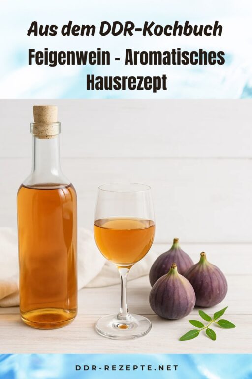 Feigenwein – Aromatisches Hausrezept
