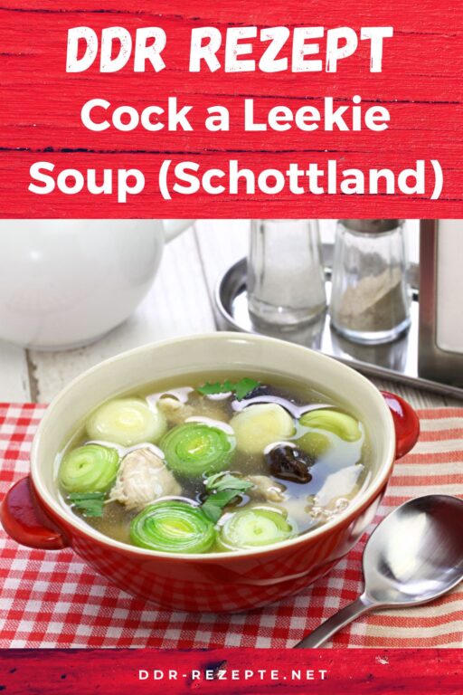 Cock a Leekie Soup (Schottland)