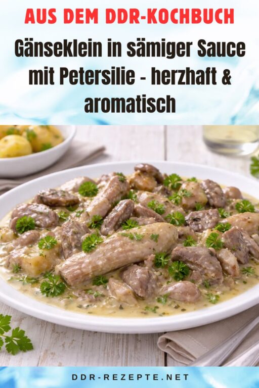 Gänseklein in sämiger Sauce mit Petersilie – herzhaft & aromatisch