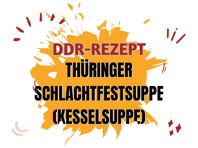 Thüringer Schlachtfestsuppe (Kesselsuppe)