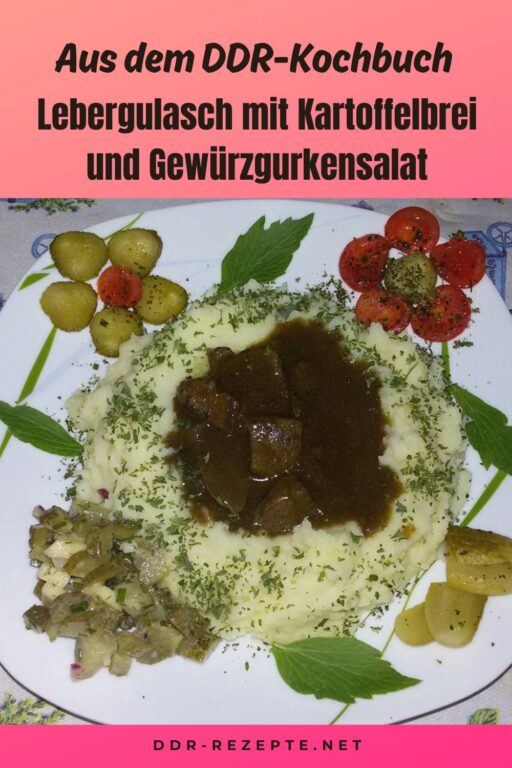 Lebergulasch mit Kartoffelbrei und Gewürzgurkensalat