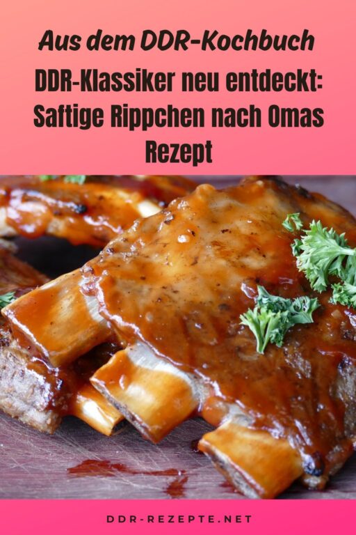 DDR-Klassiker neu entdeckt: Saftige Rippchen nach Omas Rezept