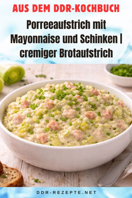 Porreeaufstrich mit Mayonnaise und Schinken | cremiger Brotaufstrich