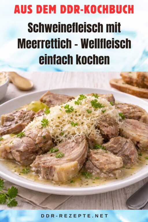 Schweinefleisch mit Meerrettich – Wellfleisch einfach kochen