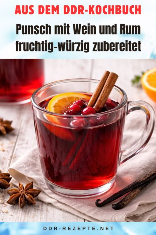 Punsch mit Wein und Rum fruchtig-würzig zubereitet
