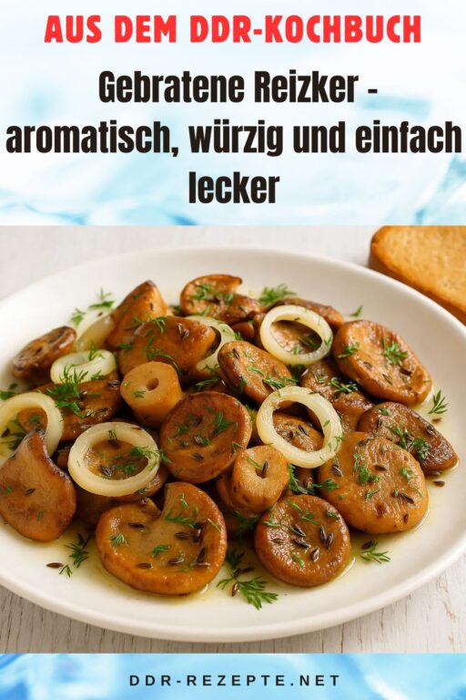Gebratene Reizker – aromatisch, würzig und einfach lecker