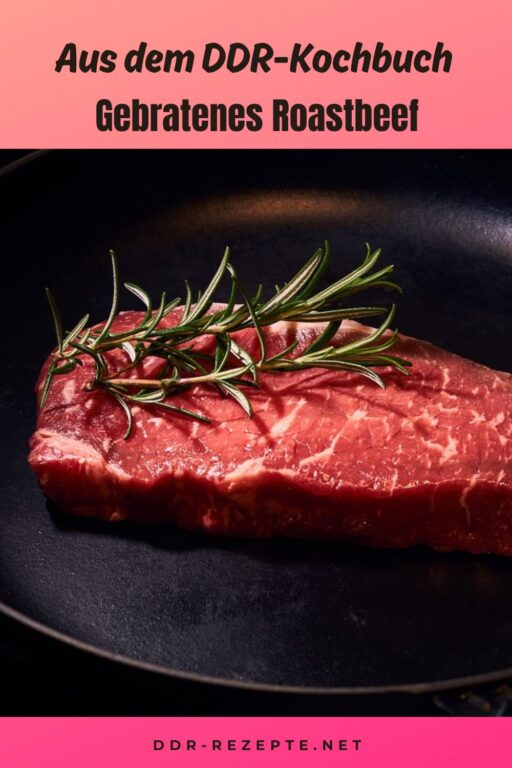 Gebratenes Roastbeef