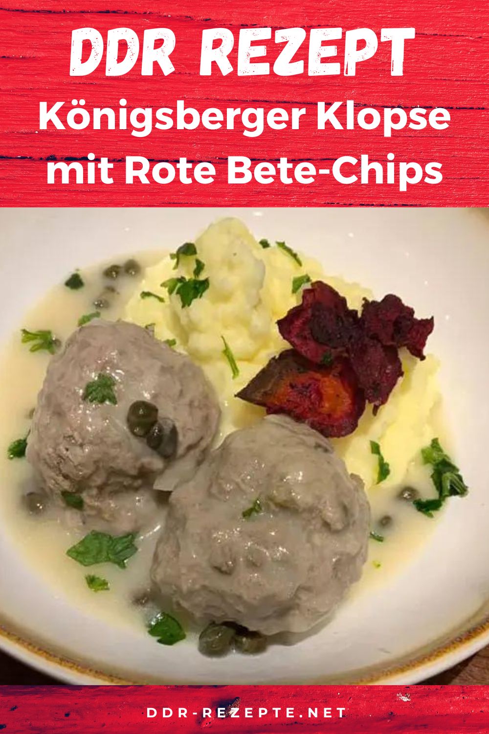 Königsberger Klopse mit Rote Bete-Chips: DDR-Klassiker neu interpretiert!