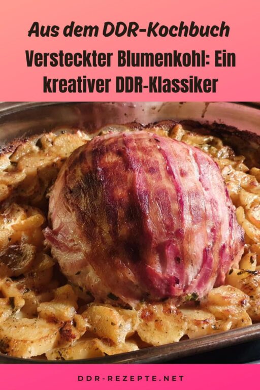 Versteckter Blumenkohl: Ein kreativer DDR-Klassiker