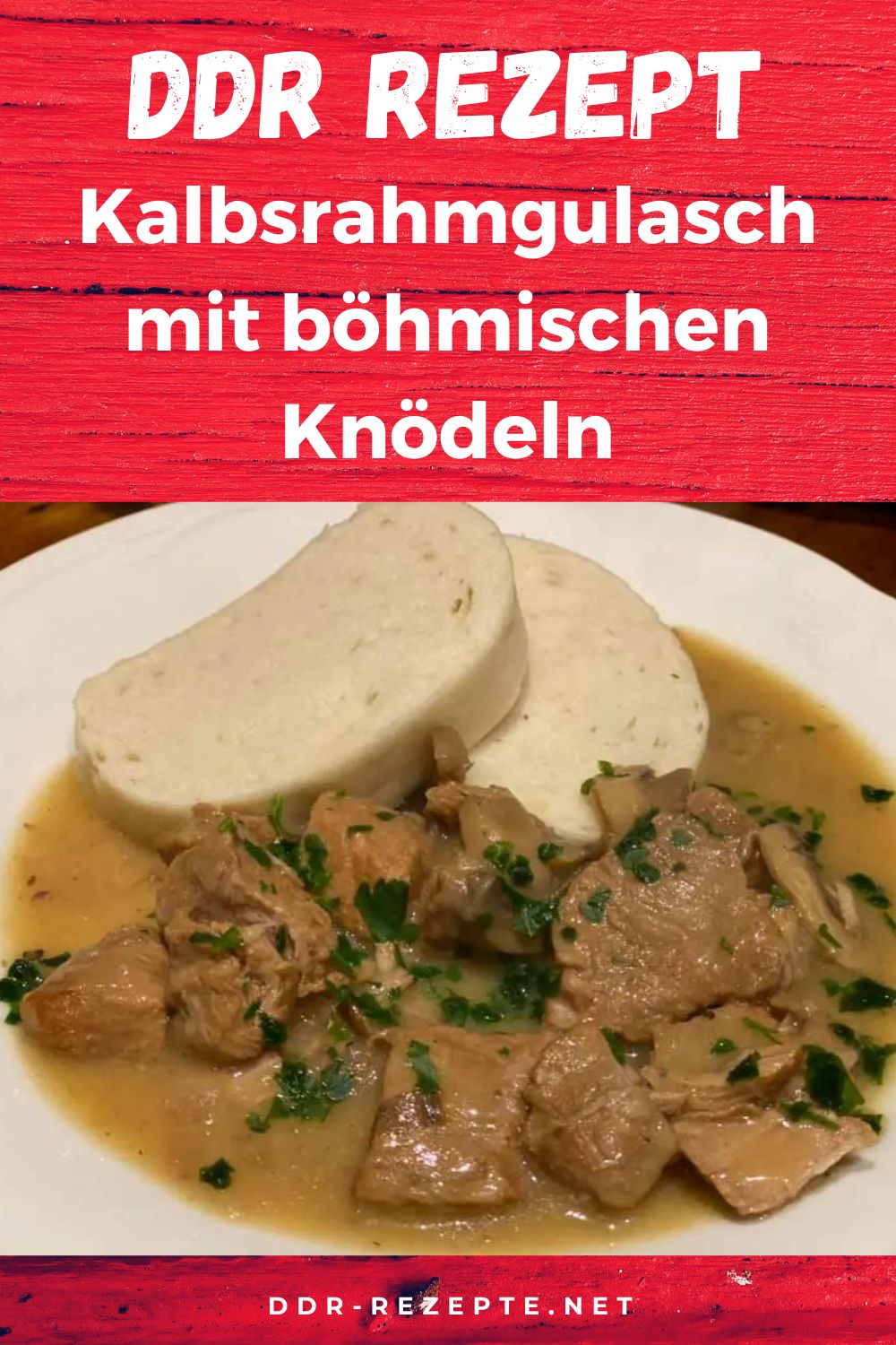 Kalbsrahmgulasch mit böhmischen Knödeln - Rezept