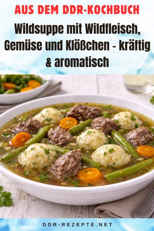 Wildsuppe mit Wildfleisch, Gemüse und Klößchen – kräftig & aromatisch