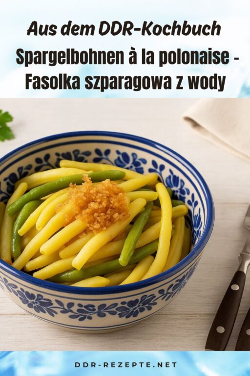 Spargelbohnen à la polonaise – Fasolka szparagowa z wody