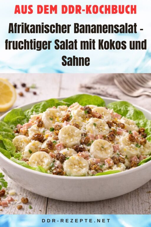 Afrikanischer Bananensalat – fruchtiger Salat mit Kokos und Sahne