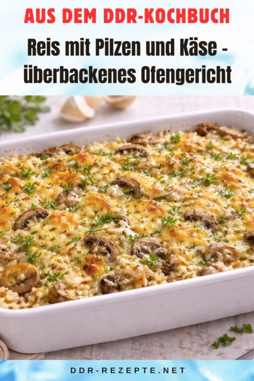 Reis mit Pilzen und Käse – überbackenes Ofengericht