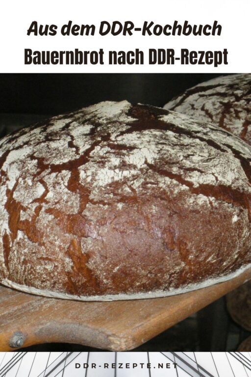 Bauernbrot nach DDR-Rezept