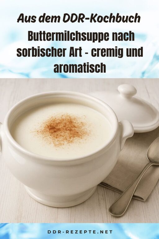 Buttermilchsuppe nach sorbischer Art – cremig und aromatisch