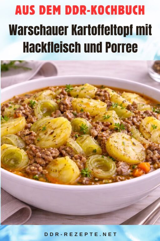 Warschauer Kartoffeltopf mit Hackfleisch und Porree