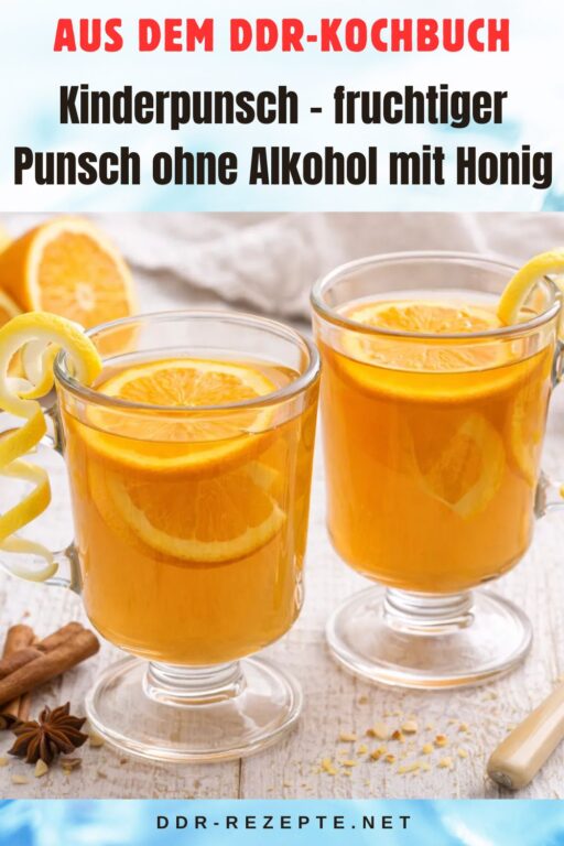 Kinderpunsch – fruchtiger Punsch ohne Alkohol mit Honig