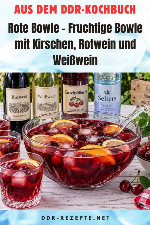 Rote Bowle – Fruchtige Bowle mit Kirschen, Rotwein und Weißwein