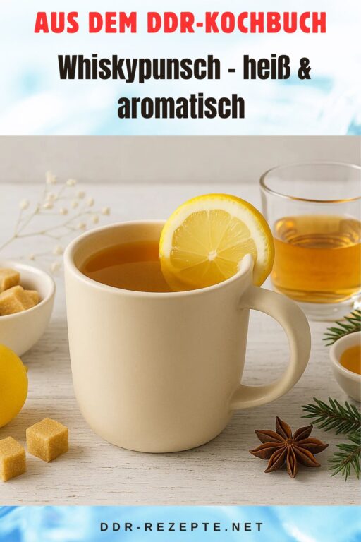 Whiskypunsch – heiß & aromatisch