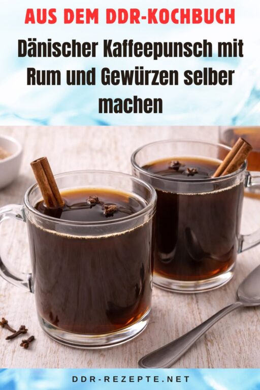 Dänischer Kaffeepunsch mit Rum und Gewürzen selber machen