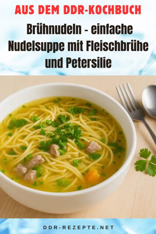 Brühnudeln – einfache Nudelsuppe mit Fleischbrühe und Petersilie