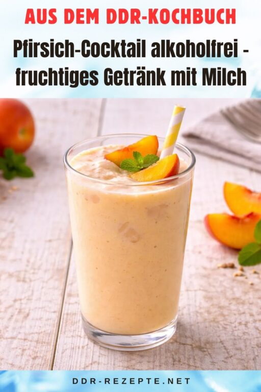 Pfirsich-Cocktail alkoholfrei – fruchtiges Getränk mit Milch