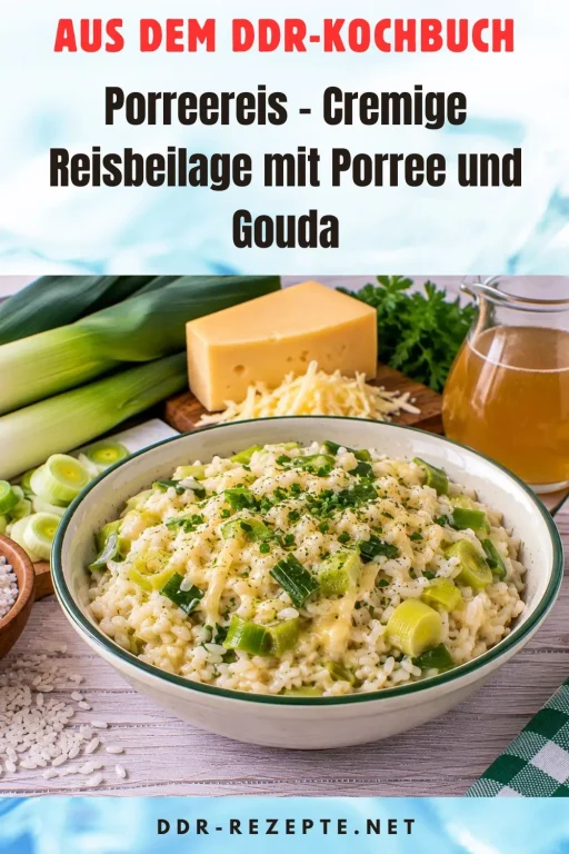 Porreereis – Cremige Reisbeilage mit Porree und Gouda