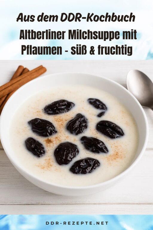 Altberliner Milchsuppe mit Pflaumen – süß & fruchtig