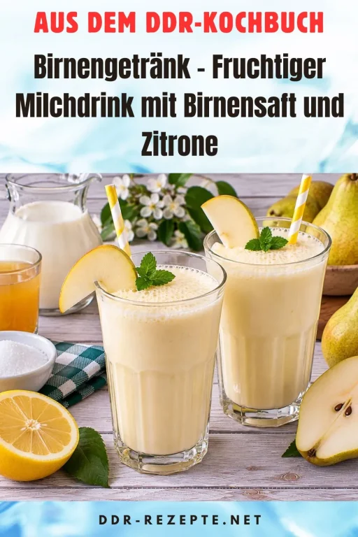 Birnengetränk – Fruchtiger Milchdrink mit Birnensaft und Zitrone