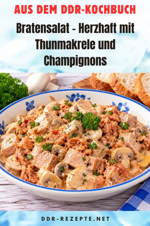 Bratensalat – Herzhaft mit Thunmakrele und Champignons
