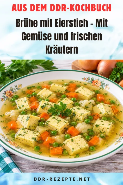 Brühe mit Eierstich – Mit Gemüse und frischen Kräutern