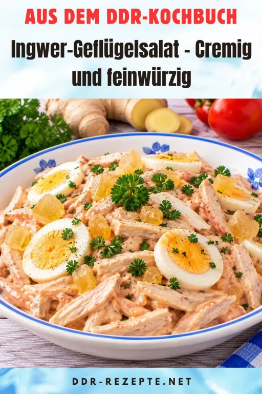 Ingwer-Geflügelsalat – Cremig und feinwürzig