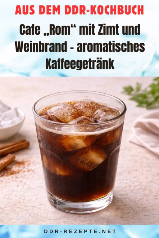 Cafe „Rom“ mit Zimt und Weinbrand – aromatisches Kaffeegetränk