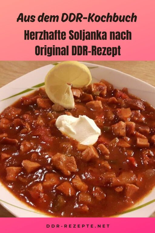 Herzhafte Soljanka nach Original DDR-Rezept